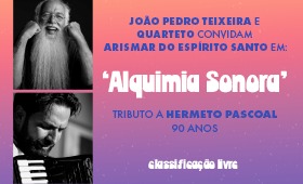 João Pedro Teixeira e Quarteto convidam Arismar do Espírito Santo