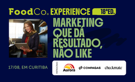 FoodCo. Experience 18°- Marketing que dá resultado, não like