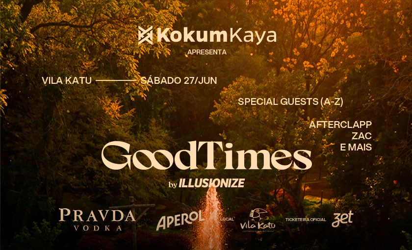 KOKUM KAYA APRESENTA GOODTIMES by ILLUSIONIZE