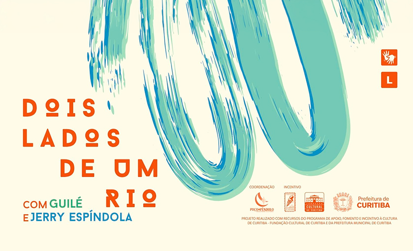 Guilé e Jerry Espíndola apresentam Dois Lados de um Rio