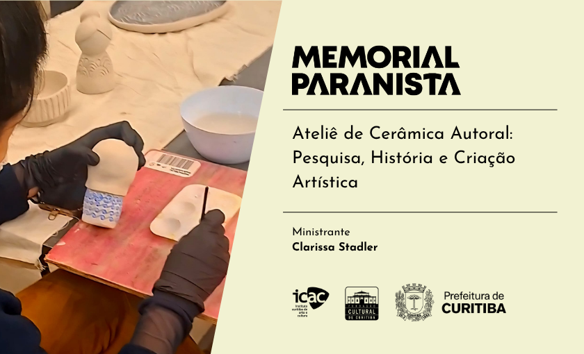 Ateliê de Cerâmica Autoral: Pesquisa, História e Criação Artística