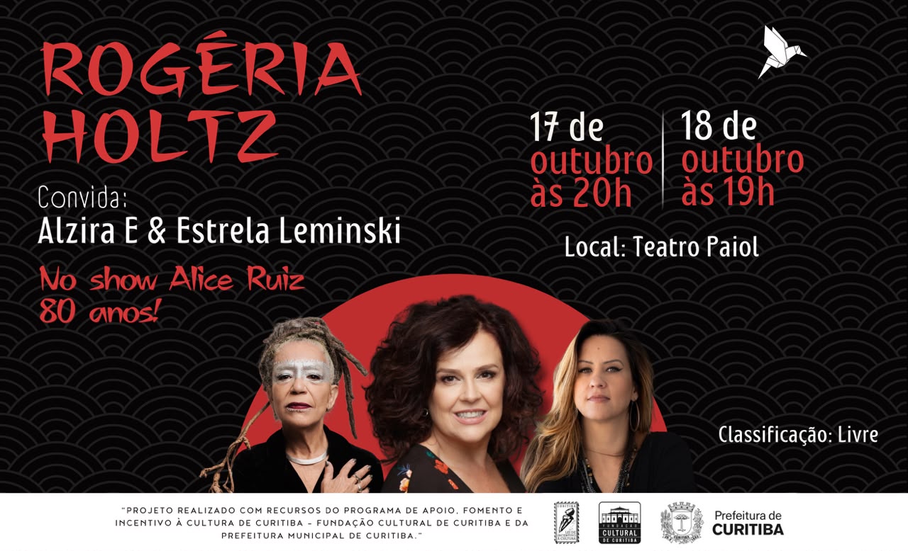 Rogeria Holtz convida Alzira E. & Estrela Leminski