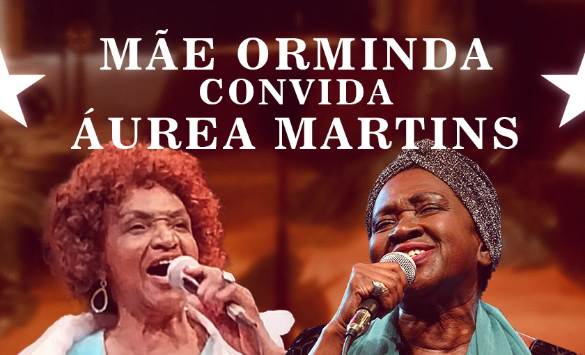 Mãe Orminda convida Áurea Martins