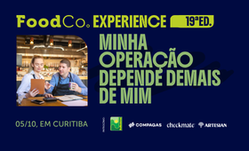 FoodCo. Experience 19°- Minha operação depende demais de mim